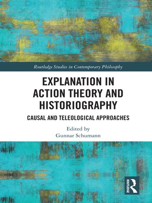 cover image of Explanation in Action Theory and Historiography